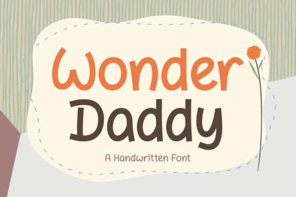 Wonder Daddy: A Whimsical Font for Editorial Design
